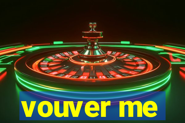 vouver me